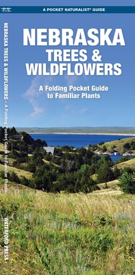 Nebraska Trees & Wildflowers: A Folding Pocket Guide to Familiar Plants (Wildlife and Nature Identification)