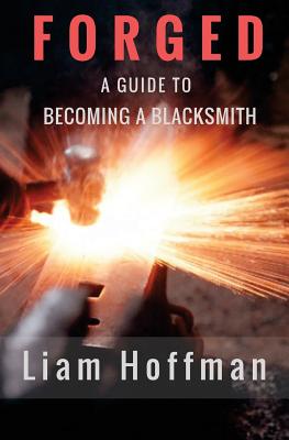 Forged a Guide to Becoming a Blacksmith Cover Image