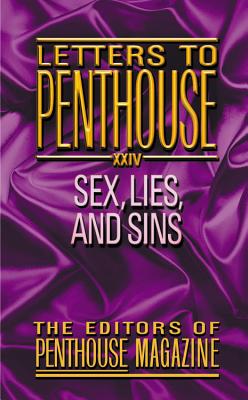 Letters to Penthouse XXIV: Sex, Lies, and Sins (Penthouse Adventures #24) By Penthouse International Cover Image