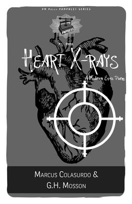 Heart x-Rays: A Modern Epic Poem (PM Pamphlet)