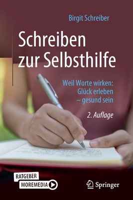Schreiben Zur Selbsthilfe: Weil Worte Wirken: Glück Erleben - Gesund Sein Cover Image