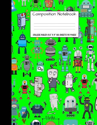 Composition Notebook: College Ruled Robot Party Robotic Club Cute Composition Notebook, Girl Boy School Notebook, College Notebooks, Composi By Majestical Notebook Cover Image