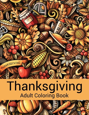 Thanksgiving Adult Coloring Book: Perfect Thank you gift for Happy Thanksgiving day, Simple & Easy Autumn Coloring Book for Adults with Fall ... Cornu By Sha Prese House Cover Image
