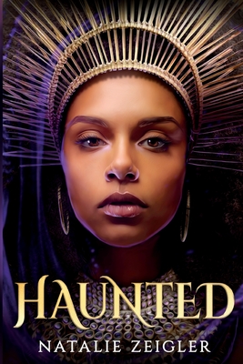 Haunted By Natalie C. Zeigler Cover Image