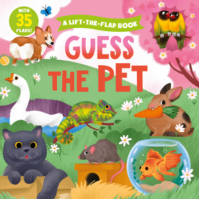 Guess the Pet: With 35 Flaps! (Clever Hide & Seek) Cover Image