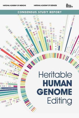 Heritable Human Genome Editing By The Royal Society, National Academy of Sciences, National Academy of Medicine Cover Image