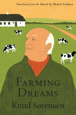 Farming Dreams By Michael Goldman (Translator), Knud Sorensen Cover Image