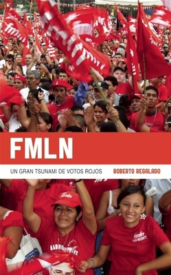 Fmln: Un Gran Tsunami de Votos Rojos (Coleccion Contextos) Cover Image
