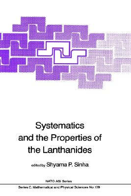 Systematics and the Properties of the Lanthanides (NATO Science Series C: #109) Cover Image