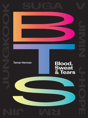 BTS: Blood, Sweat & Tears By Tamar Herman Cover Image