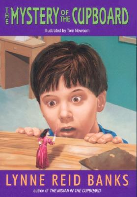 The Mystery of the Cupboard By Lynne Reid Banks, Tom Newsom (Illustrator) Cover Image