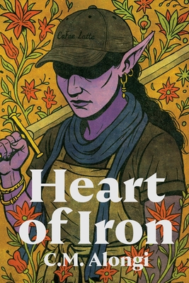Heart of Iron By C. M. Alongi Cover Image