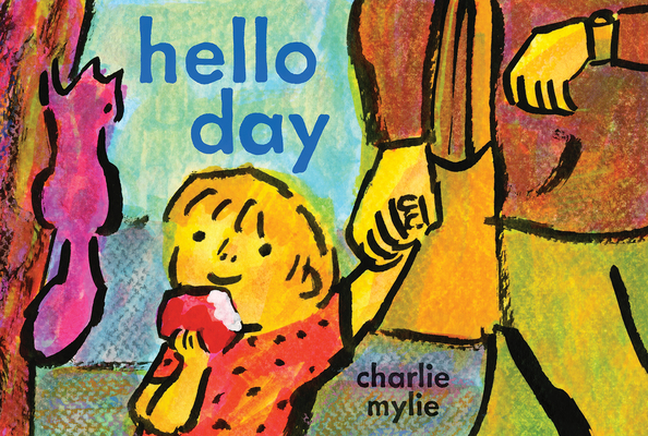 Hello Day: A Child’s-Eye View of the World