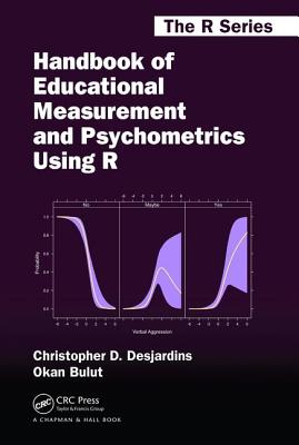 Handbook of Educational Measurement and Psychometrics Using R (Chapman & Hall/CRC the R)