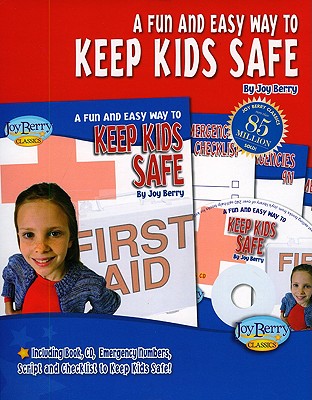 A Fun and Easy Way to Keep Kids Safe Kit (Fun and Easy Kits)