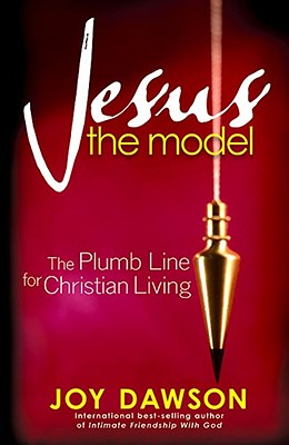 Jesus, the Model: The Plumb Line for Christian Living Cover Image