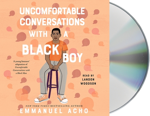 Uncomfortable Conversations with a Black Boy: Racism, Injustice, and How You Can Be a Changemaker Cover Image