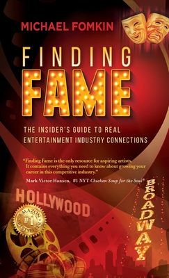 Finding Fame: The Insider's Guide to Real Entertainment Industry Connection$ Cover Image