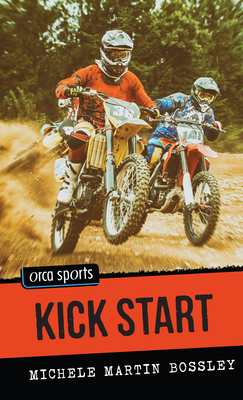 Kick Start (Orca Sports) By Michele Martin Bossley Cover Image