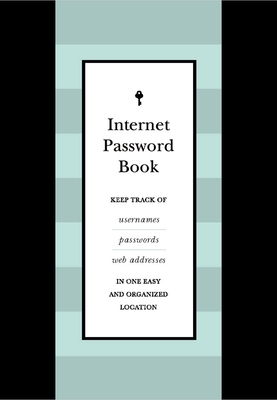 Internet Password Book: Keep Track of Usernames, Passwords, and Web Addresses in One Easy and Organized Location (Creative Keepsakes #9) By Editors of Chartwell Books Cover Image