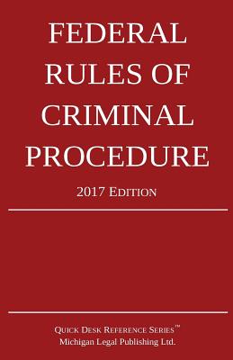 Federal Rules of Criminal Procedure; 2017 Edition Cover Image