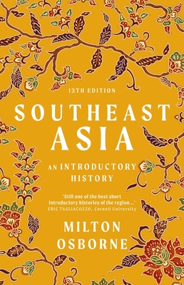 Southeast Asia: An Introductory History By Milton Osborne Cover Image