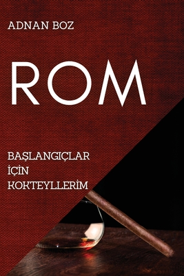 ROM: BaŞlangiçlar İçİn Kokteyllerİm Cover Image
