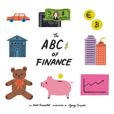 The Abcs of finance: Teach your child the ABCs of finance and make sure they are well prepared to master the art of snack negotiation, play Cover Image