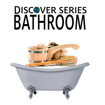 Bathroom: Discover Series Picture Book for Children Cover Image