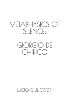 Metaphysics of silence: Giorgio De Chirico. Cover Image