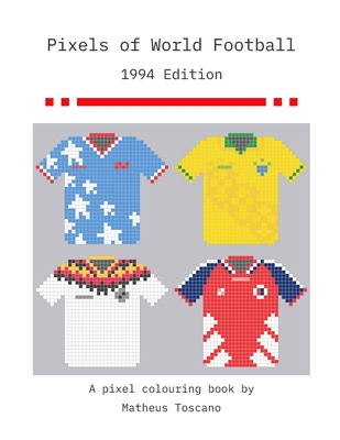 Pixels of World Football: 1994 Edition By Matheus Toscano Cover Image
