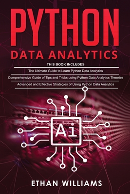 Python Data Analytics: 3 books in 1 - The Ultimate Guide to Learn Python Data Analytics & Comprehensive Guide of Tips and Tricks & Advanced a Cover Image