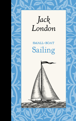 Small-Boat Sailing By Jack London Cover Image