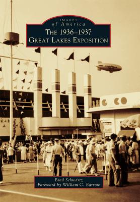 The 1936-1937 Great Lakes Exposition (Images of America) Cover Image