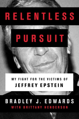 Relentless Pursuit: My Fight for the Victims of Jeffrey Epstein Cover Image