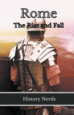 Rome: The Rise and Fall Cover Image