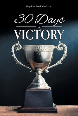 30 Days of VICTORY By Kingdom Seed Ministries Cover Image
