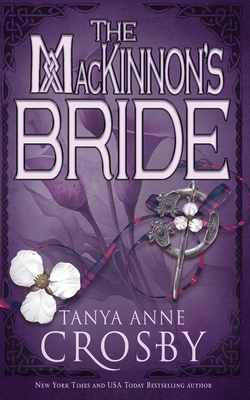 The MacKinnon's Bride (Highland Brides #1) By Tanya Anne Crosby Cover Image