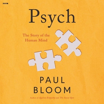 Psych: The Story of the Human Mind By Paul Bloom, Graham Halstead (Read by) Cover Image