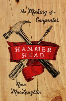 Hammer Head: The Making of a Carpenter Cover Image