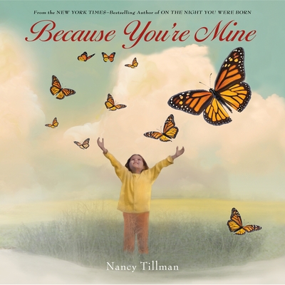 Because You're Mine By Nancy Tillman Cover Image