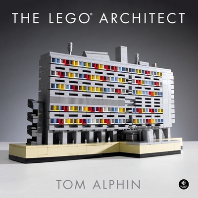 The LEGO Architect By Tom Alphin Cover Image
