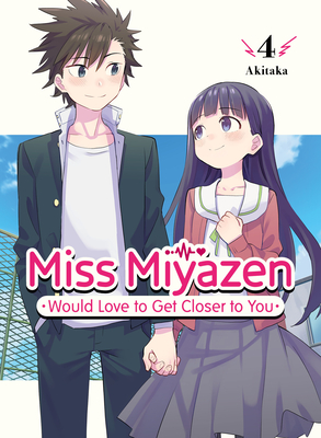 Miss Miyazen would Love to Get Closer to You 4 By Akitaka Cover Image