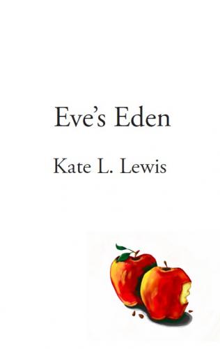 Eve's Eden By Kate L. Lewis Cover Image