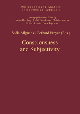 Consciousness and Subjectivity (Philosophische Analyse / Philosophical Analysis #47) Cover Image