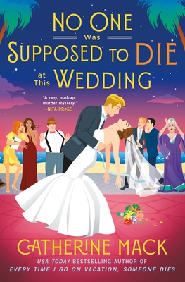Cover Image for No One Was Supposed to Die at This Wedding: A Novel (The Vacation Mysteries #2)