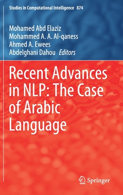 Recent Advances in Nlp: The Case of Arabic Language (Studies in Computational Intelligence #874) Cover Image