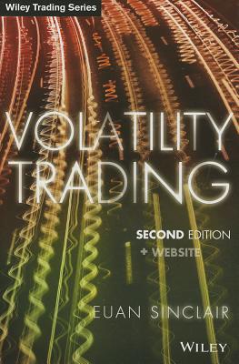 Volatility Trading (Wiley Trading #618) By Euan Sinclair Cover Image
