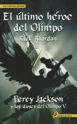 El Ultimo Heroe del Olimpo = The Last Olympian By Rick Riordan Cover Image