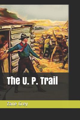The U. P. Trail
